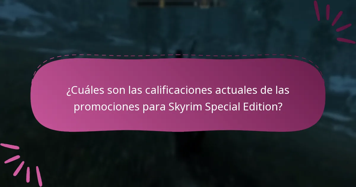 ¿Cuáles promociones se consideran las mejores para Skyrim Special Edition?