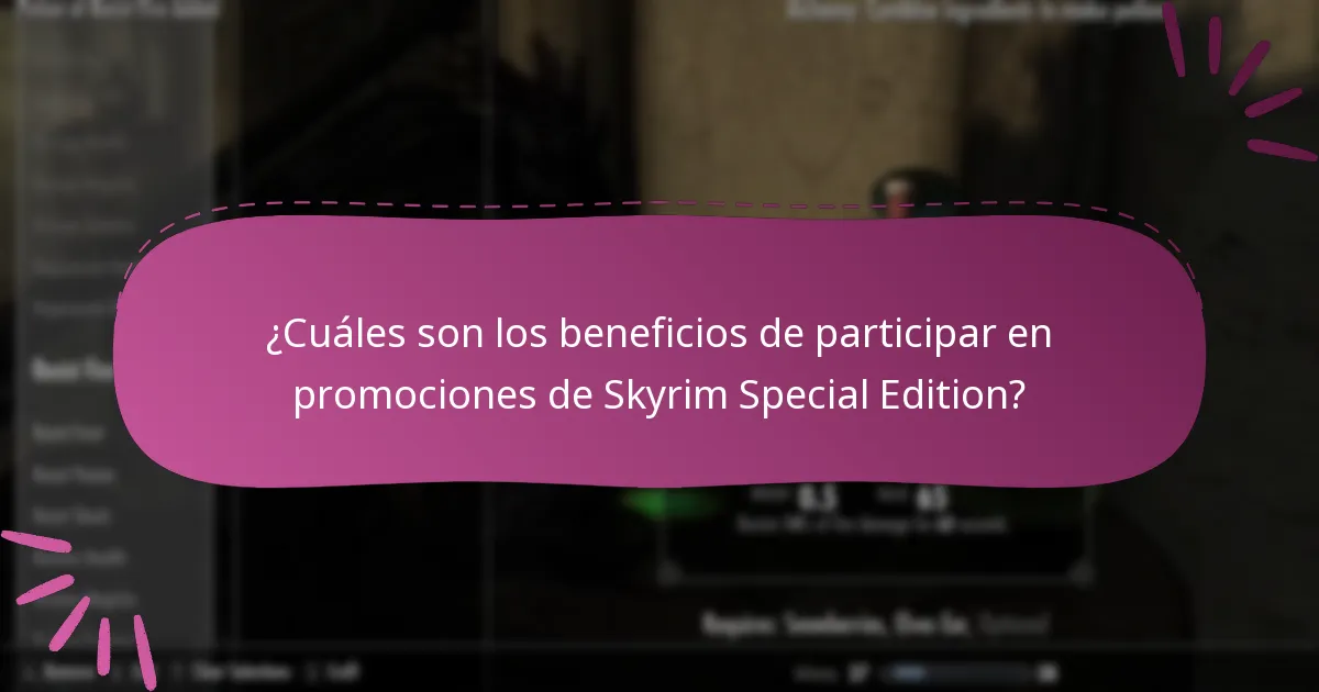¿Cuáles son los beneficios de participar en promociones de Skyrim Special Edition?