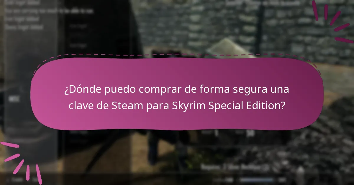 ¿Qué pasos debo seguir después de comprar una clave de Steam para Skyrim Special Edition?