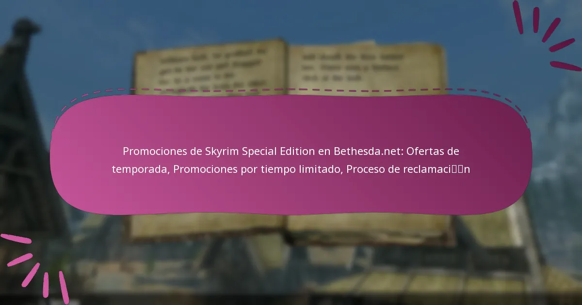 Promociones de Skyrim Special Edition en Bethesda.net: Ofertas de temporada, Promociones por tiempo limitado, Proceso de reclamación